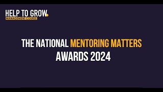 Help to Grow Management Course – National Mentoring Matters Awards 2024 [upl. by Carl]