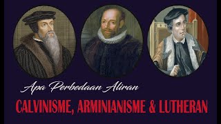 Pdt Esra Soru  APA PERBEDAAN ALIRAN CALVINISME ARMINIANISME amp LUTHERAN [upl. by Gylys599]