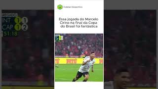 A JOGADA do CIRINO na FINAL da COPA DO BRASIL foi ESPETACULAR [upl. by Lomaj904]