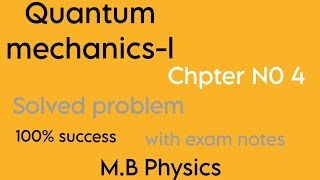 Quantum mechanicsl Chpter no 4 solved problem 41 to 417 [upl. by Scharaga876]