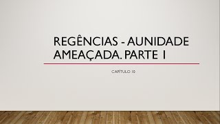 8° ANO  CAPÍTULO 10  Regências Aunidade ameaçada  Parte 1 [upl. by Amihc178]