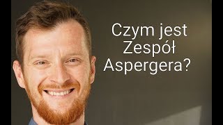 Czym jest Zespół Aspergera [upl. by Aker178]