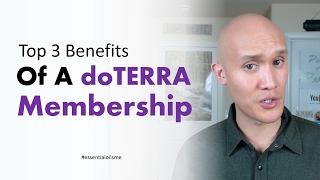 Top 3 Benefits Of A doTERRA Membership [upl. by Baxie454]