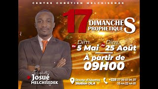 17 DIMANCHES PROPHETIQUES AVEC LE PROPHETE JOSUE MELCHISEDEK  DIMANCHE 16 JUIN 2024 [upl. by Eanram]