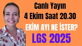 LGS 2025 EKİM AYI NE İSTER [upl. by Rundgren883]