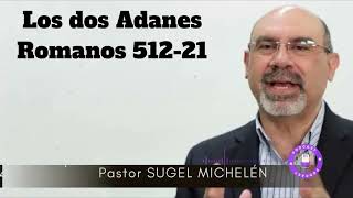 Los dos Adanes Romanos 51221  Sugel Michelen [upl. by Hiram]