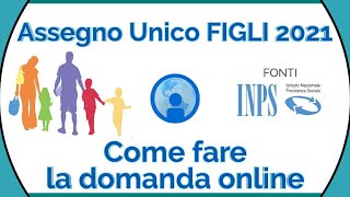 DOMANDA Assegno UnicoTemporaneo Figli 2021 Come fare la richiesta online [upl. by Seigel]