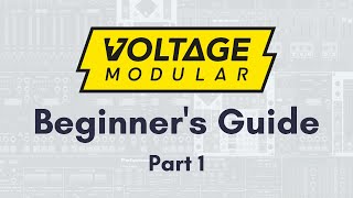 Voltage Modular For Beginners Creating Your First Patch Part 1 [upl. by Nap255]