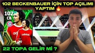 102 BECKENBAUER İÇİN TOP AÇILIMI YAPTIM 🔥 22 TOPA GELİR Mİ  EFOOTBALL 24 MOBİLE [upl. by Lramaj]