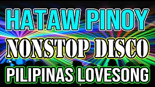 PINOY DISCO REMIX  SAYAW PILIPINAS  TODO HATAW DISCO NONSTOP MIX 2021 DJMAR DISCO TRAXX [upl. by Kasevich512]