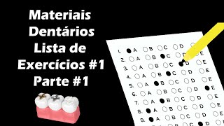 Materiais Dentários – Lista de Exercícios 1 – Parte 1 – Concurso Odontologia [upl. by Akiraa]