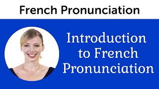 Introduction to Perfect French Pronunciation [upl. by Duong]