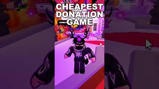 Cheap Donation Game cheapestdonationgame robloxshorts [upl. by Hennebery]