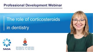 The role of corticosteroids in dentistry Dr Christa Blignaut WEB83 [upl. by Ellivro]