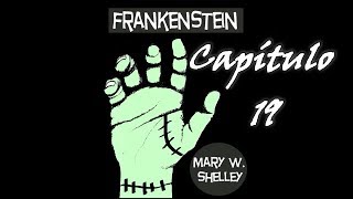 Capítulo 19 Frankenstein Mary W Shelley [upl. by Philan]