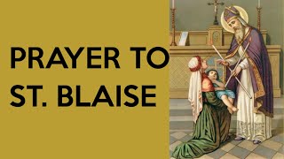 Prayer to Saint Blaise Patron Saint of Throat Illnesses [upl. by Mulry517]