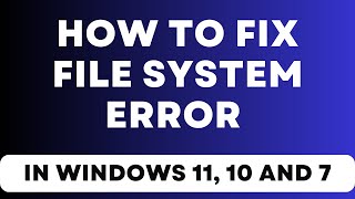 How to fix file system error in windows 11 10 and 7 [upl. by Aieka]