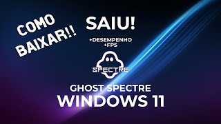 Windows 11 Ghost Spectre Como baixar e instalar [upl. by Akciret]