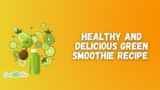 Healthy And Delicious Green Smoothie Recipe Healthy Tips [upl. by Slorac]