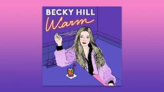 Becky Hill  Warm Official Audio [upl. by Viddah]