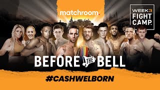 Before The Bell  Cash vs Welborn Fight Camp 3 Live Preview Show [upl. by Herstein705]