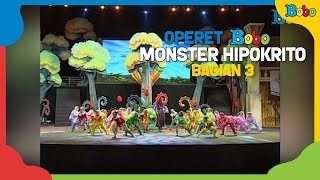 Dongeng Anak Monster Hipokrito Bagian 3  Operet Bobo  Indonesia Fairytales [upl. by Ennyrb]