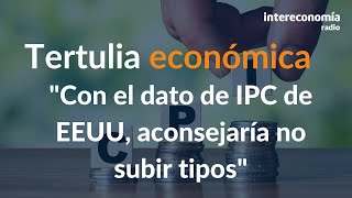 Tertulia económica quotNadie espera ya una recesión prolongadaquot [upl. by Laural804]