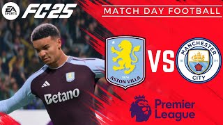 Premier League Showdown Aston Villa vs Man City – Who Will Prevail in EA FC 25 ⚽🔥 [upl. by Ahsimot]