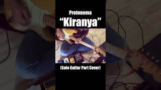 Protonema  Kiranya Solo Guitar Cover [upl. by Malliw]