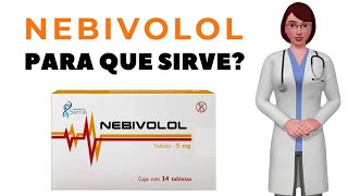 nebivolol para que sirve cuando y como tomar nebivolol 5 mg [upl. by Rehpoitsirhc]