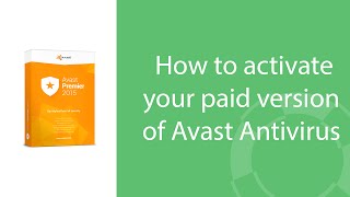 How to activate your paid version of Avast Antivirus [upl. by Notyard]