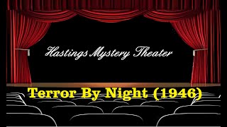 Hastings Mystery Theater quotTerror by Nightquot 1946 [upl. by Noelc]