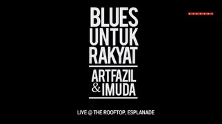 BLUES UNTUK RAKYAT  Art Fazil amp Imuda [upl. by Ellah]