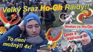 Pokémon GO  HOOH RAIDY VELKÝ SRAZ Mewtwo vs HoOh  Jakub Destro [upl. by Ahsikahs]