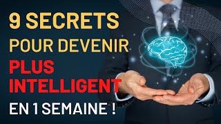 Augmenter La Puissance Du Cerveau│9 Secrets pour devenir plus intelligent 🧠 en une semaine [upl. by Lalitta]