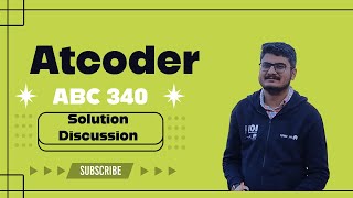 Atcoder Beginner Contest 340 Solution Discussion [upl. by Ednutabab901]