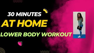 30 minutes at Home Lower Body Workout [upl. by Ackerman]