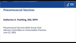 June 2023 ACIP Meeting  Pneumococcal Vaccines [upl. by Notyalk]