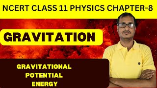 CLASS 11 PHYSICS CHAPTER8GRAVITATIONAL POTENTIAL ENERGYGRAVITATIONAL POTENTIAL11thJEENEET [upl. by Eolhc]