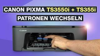 Canon Pixma TS3550i Patronen wechseln ✅ Auch für TS3551i  Testventure [upl. by Ayenat]