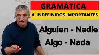 4 INDEFINIDOS IMPORTANTES Alguien  Nadie  Algo  Nada [upl. by Nileak60]