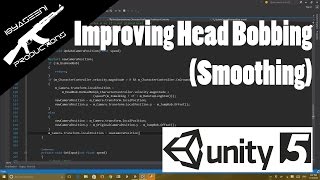 Improving Head Bobbing Tutorial Smoothing  Unity 5 [upl. by Aeslahc]