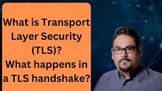 What is Transport Layer Security TLS What happens in a TLS handshake [upl. by Zysk307]