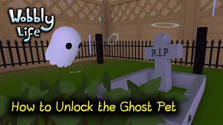 How to Unlock the Ghost Pet in Wobbly Life [upl. by Anaeed]