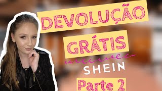 DEVOLUÃ‡ÃƒO GRÃTIS NA SHEIN  PARTE 2  COMO EMBALAR E CONSEGUIR SUA DEVOLUÃ‡ÃƒO GRÃTIS [upl. by Enelhtac]