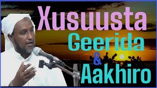 Xusuusashada Geerida iyo Aakhiro  Sheekh Xuseen Cali Jabuuti Rajoabuur [upl. by Econah]