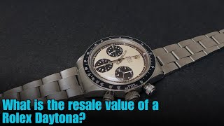 What is the resale value of a Rolex Daytona [upl. by Emirak482]