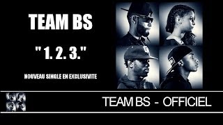 Team BS  1 2 3 Audio [upl. by Nnaeerb533]