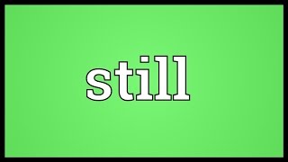 Still Meaning [upl. by Thrift]