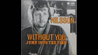 NILSSON WITHOUT YOU [upl. by Checani3]